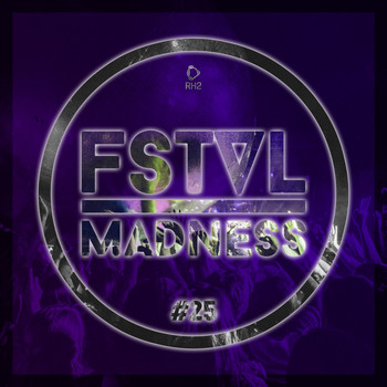 Various Artists - Fstvl Madness - Pure Festival Sounds, Vol. 25