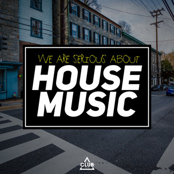 Various Artists - We Are Serious About House Music