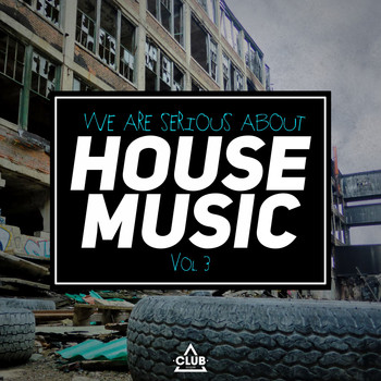 Various Artists - We Are Serious About House Music, Vol. 3