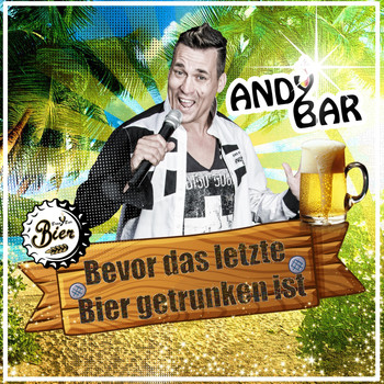 Andy Bar - Bevor das letzte Bier getrunken ist