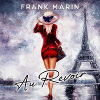 Frank Marin - Au Revoir