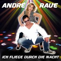 André Raue - Ich fliege durch die Nacht