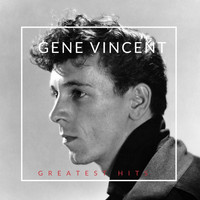 Gene Vincent - Greatest Hits