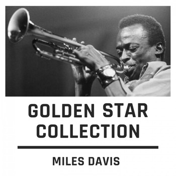 Miles Davis - Golden Star Collection