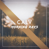 CALV (UK) - Morning Rays