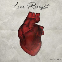 Demares - Love Bought