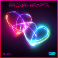 TLUXX - Broken Hearts
