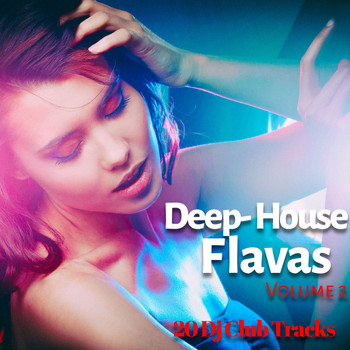 Various Artists - Deep-House Flavas, Vol. 2 (20 DJ Club Tracks)