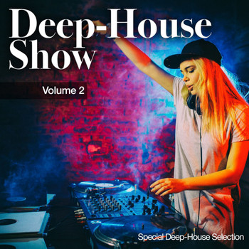 Various Artists - Deep-House Show, Vol. 2 (Special Deep House Selection)