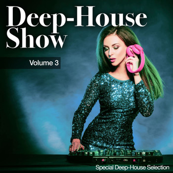 Various Artists - Deep-House Show, Vol. 3 (Special Deep House Selection)