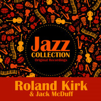 Roland Kirk & Jack McDuff - Jazz Collection (Original Recordings)