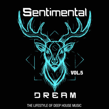 Various Artists - Sentimental Dream, Vol. 5 (The Lifestyle of Deep House Music)