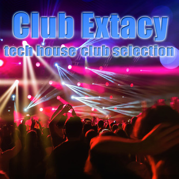 Various Artists - Club Extacy (Tech House Club Selection)