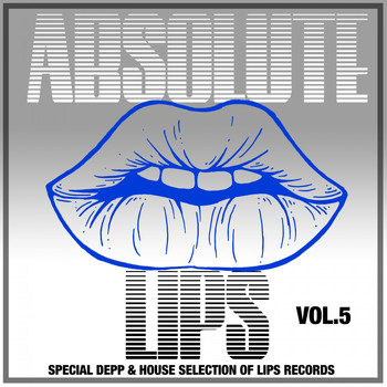 Various Artists - Absolute Lips, Vol. 5 (Special Deep & House Selection of Lips Records)