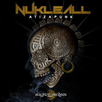 Nukleall - Atizapunk