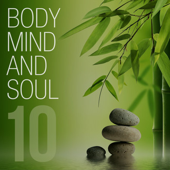 Various Artists - Body Mind and Soul, Vol. 10