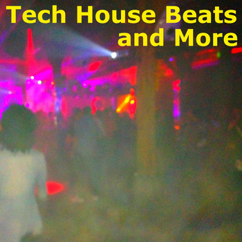 Various Artists - Tech House Beats and More