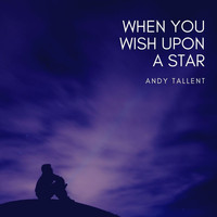 Andy Tallent - When You Wish Upon a Star (from "Pinocchio") (Arr. for Piano)