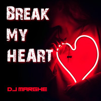 Dj Marghe - Break My Heart