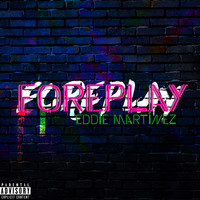 Eddie Martinez - Foreplay