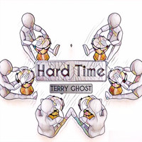 Terry Ghost - Hard Time - Single