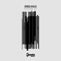 Athos Araujo - Shadow EP
