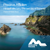 Precious Affliction - Himself With I Am / The Last Day Of Summer