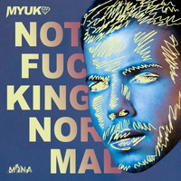 Myuko - Not Fucking Normal
