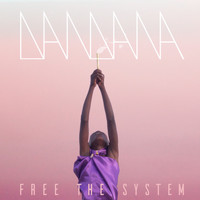 Dandana - Free The System EP