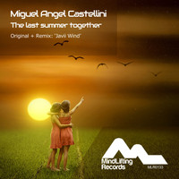Miguel Angel Castellini - The Last Summer Together