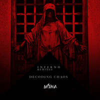 DECODING CHAOS - Inferno Remixes