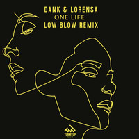 DANK & Lorensa - One Life (Low Blow Remix)