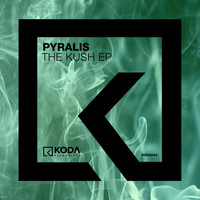 Pyralis - The Kush EP