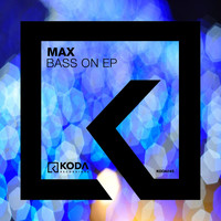 Max (UK) - Bass On EP