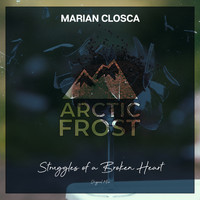 Marian Closca - Struggles Of A Broken Heart