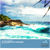 After Sunrise - In The Middle Of Paradise