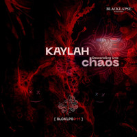 Kaylah - Descending Into Chaos
