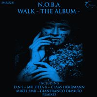 N.O.B.A - Walk - The Album