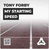 Tony Forby - My Starting Speed
