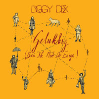 Diggy Dex - Gelukkig (Ben Ik Niet De Enige)