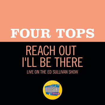 Four Tops - Reach Out I'll Be There (Live On The Ed Sullivan Show, October 16, 1966)