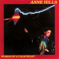 Anne Hills - Woman Of A Calm Heart