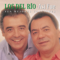 Los Del Rio - Así Fue: Mis Mejores Canciones