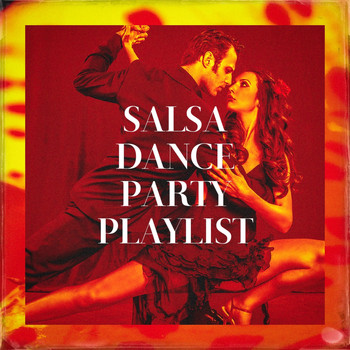 Various Artists - Salsa Dance Party Playlist