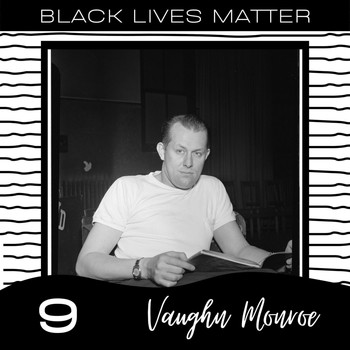 Vaughn Monroe - Black Lives Matter vol. 9
