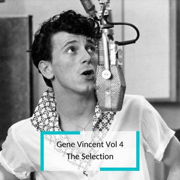 Gene Vincent - Gene Vincent Vol 4 - The Selection