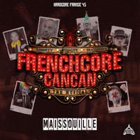 Maissouille - Frenchcore Cancan (Explicit)