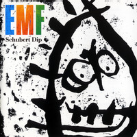 EMF - Schubert Dip (Remastered)