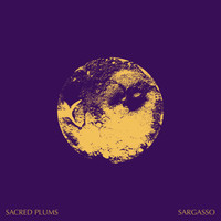 Sargasso - Sacred Plums