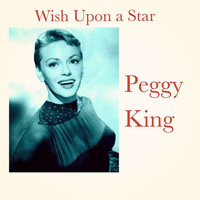 Peggy King - Wish Upon a Star